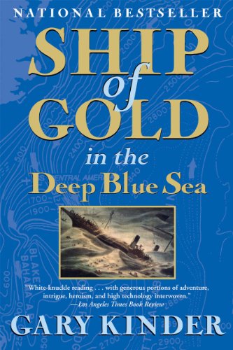Ship of Gold in the Deep Blue Sea: The History and Discovery of the World's Richest Shipwreck