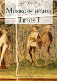 Produkt-Bild: Musikgeschichte Tirols Band 1: Von den Anf&auml;ngen bis ins 20. Jahrhundert. 3 B&auml;nde / Von den Anf&auml;ngen bis zur Fr&uuml;hen Neuzeit: BD 1