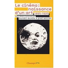 Le cin�ma : naissance d'un art : Premiers �crits (1895-1920)