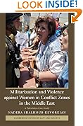 Militarization and Violence against Women in Conflict Zones in the Middle East: A Palestinian Case-Study