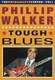 Phillip Walker: Tough Blues