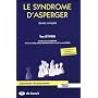 Le syndrome d'Asperger : Guide complet