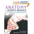 Anatomy of Sports Injuries: For Fitness and Rehabilitation