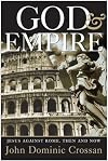 God and Empire: Jesus Against Rome, Then and Now