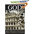 God and Empire: Jesus Against Rome, Then and Now by  John Dominic Crossan