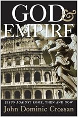 God and Empire: Jesus Against Rome, Then and Now