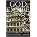 God and Empire: Jesus Against Rome, Then and Now