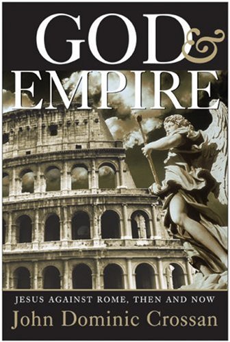 God and Empire: Jesus Against Rome, Then and Now under Historical Jesus in The Books Store