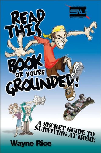 Read This Book or You're Grounded!: A Secret Guide to Surviving at Home (invert)