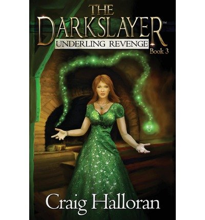 [ The Darkslayer: Underling Revenge (Book 3) Halloran, Craig ( Author ) ] { Paperback } 2012