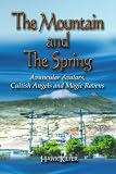 The Mountain and The Spring: Avuncular Avatars, Cultish Angels and Magic Ravens