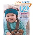 60 More Quick Baby Knits: Adorable Projects for Newborns to Tots in 220 Superwash&reg; Sport from Cascade Yarns