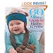 60 More Quick Baby Knits: Adorable Projects for Newborns to Tots in 220 Superwash&reg; Sport from Cascade Yarns
