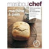 Pain maison : Sp�cial machine � painpar Cathy Ytak