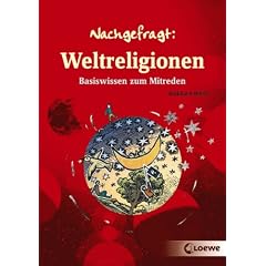 Nachgefragt. Weltreligionen: Basiswissen zum Mitreden