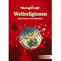Nachgefragt. Weltreligionen: Basiswissen zum Mitreden