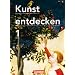 Kunst entdecken - Sekundarstufe I - Neue Ausgabe: Band 1 - Sch�lerbuch
