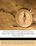 Zeitschrift Fur Agyptische Sprache Und Altertumskunde Volume 46