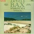 Bax - Symphony No. 4; Tintagel