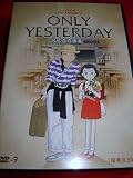 Only Yesterday / Omohide poro poro / Memories of Teardrops / REGION FREE DVD / Audio: German, Japanese, Simp. and Trad. Chinese, Thai / Subtitles: English, French, German, Japanese, Chinese, Korean, Thai / Actor: Chie Kitagawa, Kazuo Takahashi, Masahiro Ito, Mayumi Iizuka, Miki Imai / Director: Isao Takahata