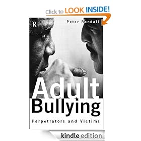 Adult Bullying: Perpetrators and Victims