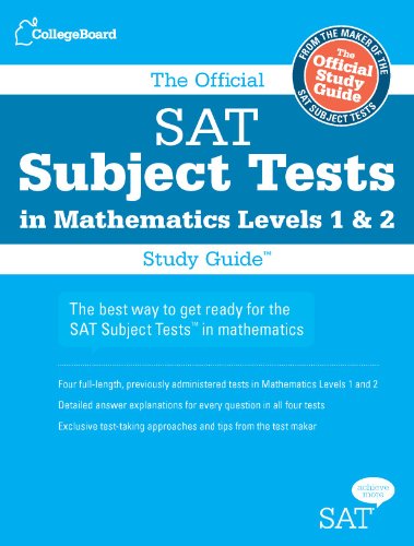 The Official SAT Subject Tests in Mathematics Levels 1  &  2 Study Guide