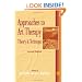 Approaches to Art Therapy: Theory and Technique