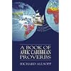 A Book of Afric Caribbean Proverbs