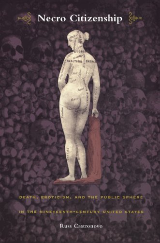 Necro Citizenship: Death, Eroticism, and the Public Sphere in the Nineteenth-Century United States (New Americanists)
