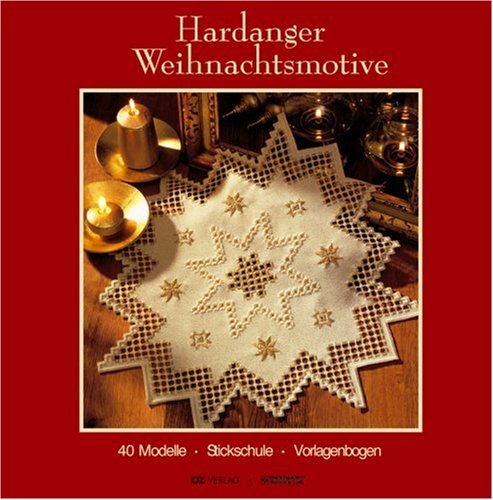 Hardanger Weihnachtsmotive: 40 Modelle, Stickschule, Vorlagenbogen