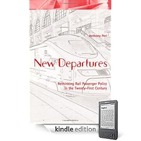 New Departures: Rethinking Rail Passenger Policy in the Twenty-First Century