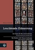 Produkt-Bild: Leuchtende Erinnerung: Die Fenster der Thomaskirche Leipzig / The Windows of St. Thomas's in Leipzig. Mit einem Beitrag von Christian Wolff / With an Essay by Christian Wolff