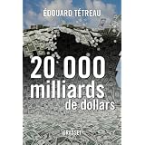20000 milliards de dollarspar Edouard T�treau