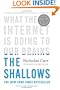 The Shallows: What the Internet Is Doing to Our Brains