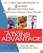 The All-New Atkins Advantage: The 12-Week Low-Carb Program to Lose Weight, Achieve Peak Fitness and Health, and Maximize Your Willpower to Reach Life Goals