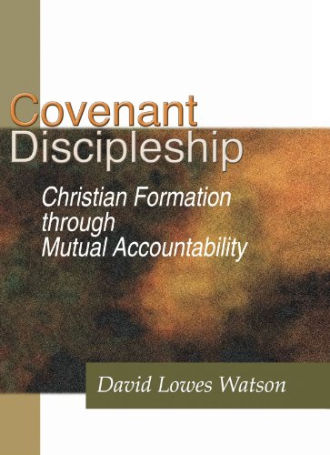 covenant discipleship christian formation through mutual accountability