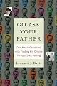Go Ask Your Father: One Man's Obsession with Finding His Origins Through DNA Testing