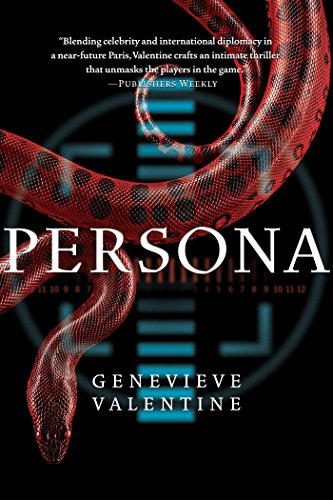 Persona (The Persona Sequence), by Genevieve Valentine