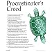 Procrastinator's Creed Humor College Poster Funny Print - 24x36