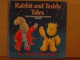 Rabbit and Teddy tales : Rabbit's story : Teddy's story