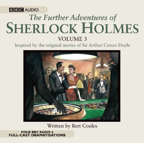 BBC Audiobooks The Further Adventures of Sherlock Holmes: 3 (Further Adventures of Sherlock Holmes (Numbered))
