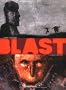 Blast, Tome 1 : Grasse carcasse