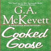Cooked Goose: Savannah Reid, Book 4 | G. A. McKevett