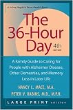 The 36-Hour Day, 4th edition: A Family Guide to Caring for People with Alzheimer Disease, Other Dementias, and Memory Loss in Later Life