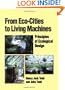 From Eco-Cities to Living Machines: Principles of Ecological Design
