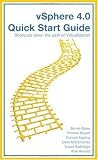 vSphere 4.0 Quick Start Guide: Shortcuts down the path of Virtualization