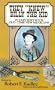 They "Knew" Billy the Kid: Interviews with Old-Time New Mexicans
