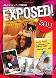 Exposed! 2011: The Pictures the Celebs Didn't Want You to See!