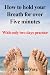 How to hold your Breath for over Five minutes - With only two days practice