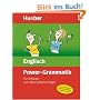 Power Grammatik Englisch: F�r Anf�nger zum �ben und Nachschlagen. Zur Vorbereitung auf das neue Europ�ische Sprachenzertifikat